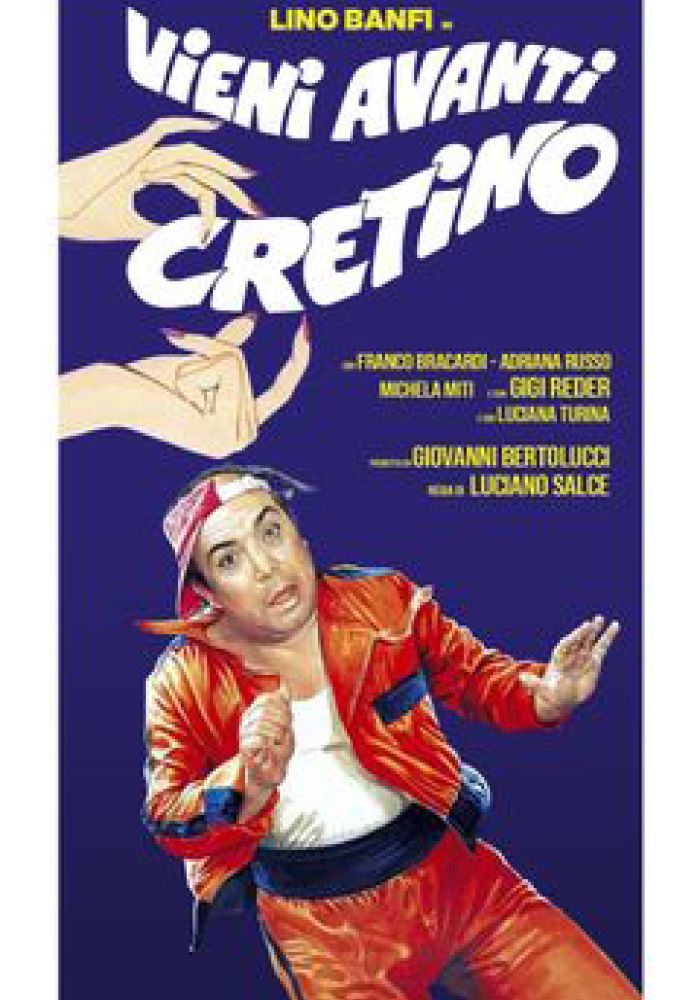 Vieni avanti cretino